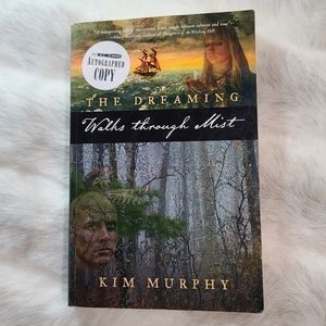 The Dreaming Walks Through Mist by Kim Murphy Autographed Paperback Book